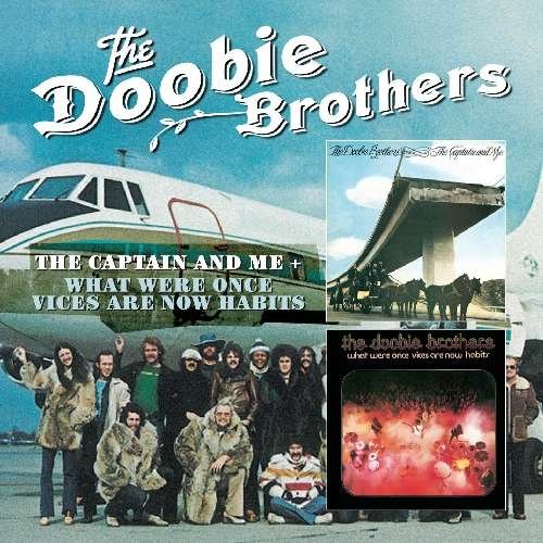 Captain & Me/what Were Once Vices - Doobie Brothers - Muziek - EDSEL - 0740155210533 - 29 augustus 2011