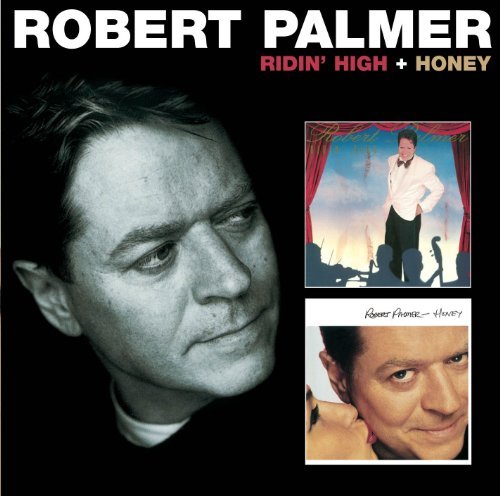 Cover for Robert Palmer · Ridin' High &amp; Honey (Rem. + Bonus) (CD) [Bonus Tracks edition] (2013)