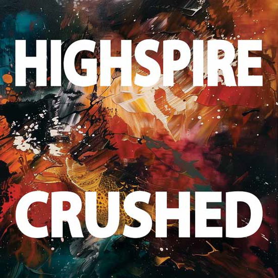 Cover for Highspire · Crushed (CD) (2025)