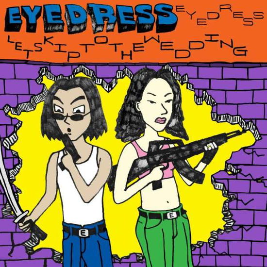 Cover for Eyedress · Lets Skip to the Wedding (CD) (2020)