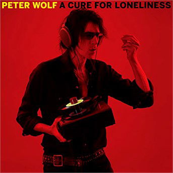 A Cure For Loneliness - Peter Wolf - Música - CONCORD RECORDS - 0888072389533 - 8 de abril de 2016