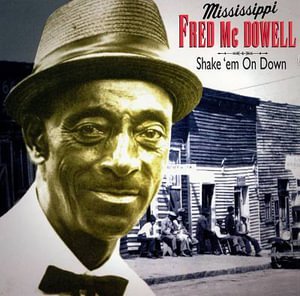 Cover for Fred Mcdowell · Shake 'em On Down -Remast (CD) (2023)
