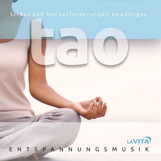 Cover for La Vita-entspannungsmusik · Tao-stress Und Herausforderungen Bewältigen (CD) (2014)