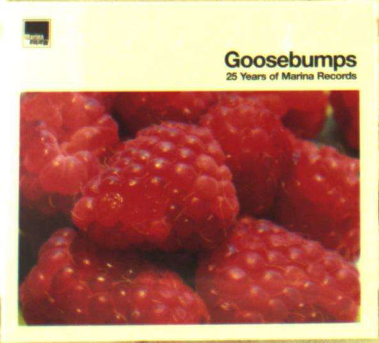 Goosebumps: 25 Years of Marina Records / Various - Goosebumps: 25 Years of Marina Records / Various - Música - MARINA - 4015698017533 - 5 de outubro de 2018