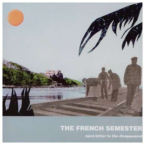 Cover for French Semester · Open Letter To The Disappeared (CD)