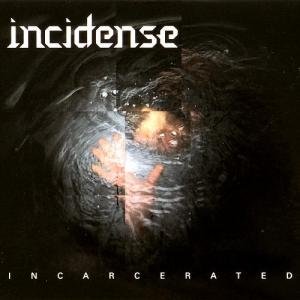 Cover for Incidense · Incarcerated (CD) (2012)