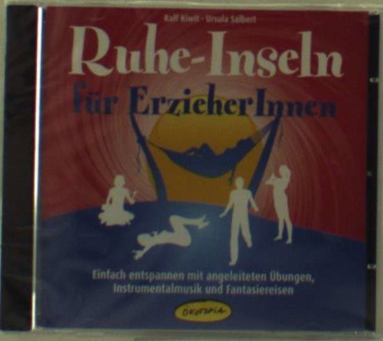 Cover for Kiwit Ralf &amp; Ursula Salb · Ruhe-inseln Fur Erzieheri (CD) (2019)