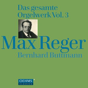 Complete Organ Works 3 - M. Reger - Musiikki - OEHMS - 4260034868533 - torstai 23. huhtikuuta 2015