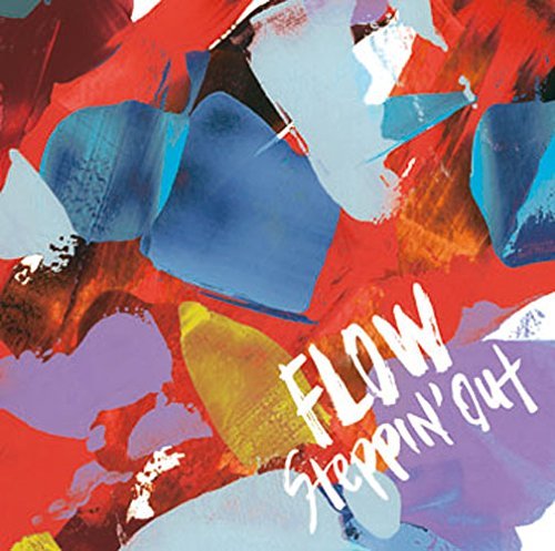 Cover for Flow · Steppin' out &lt;limited&gt; (CD) [Japan Import edition] (2016)