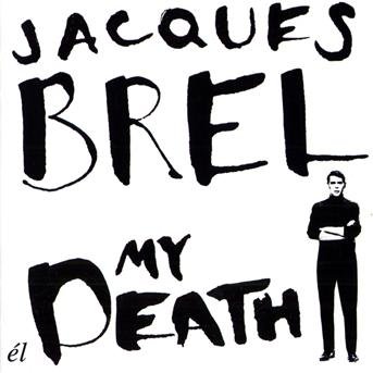 Cover for Jacques Brel · My Death (CD) (2010)