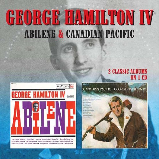 Abilene / Canadian Pacific - George Hamilton Iv - Musikk - MORELLO RECORDS - 5013929897533 - 15. september 2017
