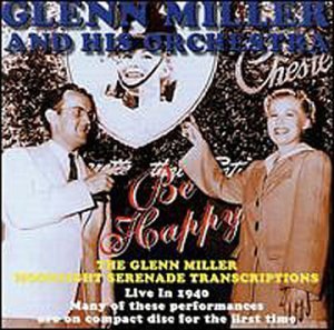 Be Happy-Live In 1940 - Glenn Miller - Musik - MAGIC - 5019317009533 - 2. oktober 2006