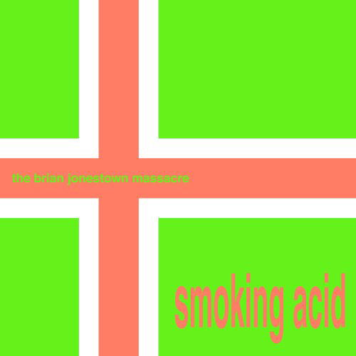 Smoking Acid - Brian Jonestown Massacre - Música - CARGO UK - 5055300302533 - 9 de maio de 2019