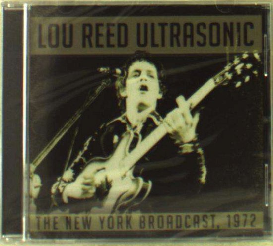 Cover for Lou Reed · Ultrasonic - Live 1972 (CD) (2015)
