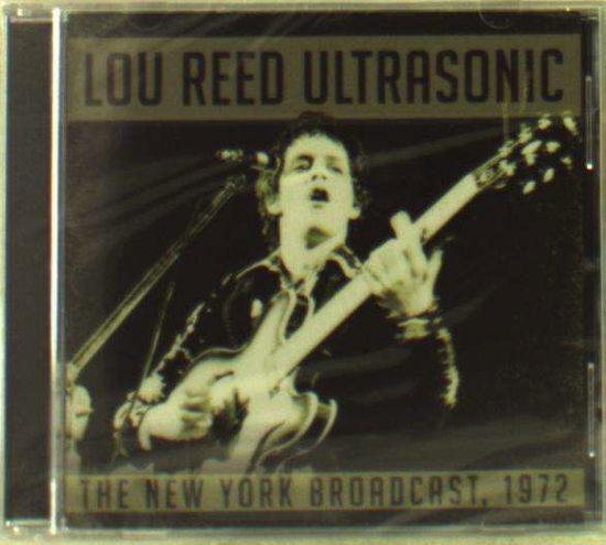 Ultrasonic - Live 1972 - Lou Reed - Musik - Fm Concert - 5060230867533 - 28. august 2015