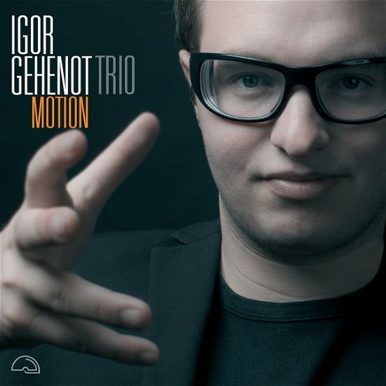 Cover for Igor Trio Gehenot · Motion (CD) [Digipak] (2014)