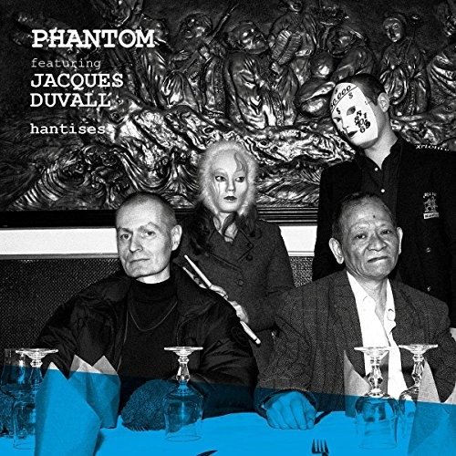 Hantises - Phantom Feat. Jacques Duvall - Music - FREAKSVILLE - 5415023010533 - October 14, 2016