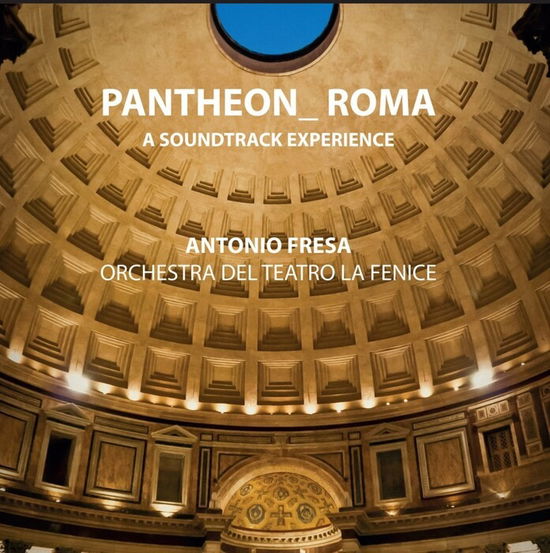 Cover for Antonio Fresa &amp; Orchestra Del Teatro La Fenice Di Venezia · Pantheon Roma - A Soundtrack Experience (LP) (2024)