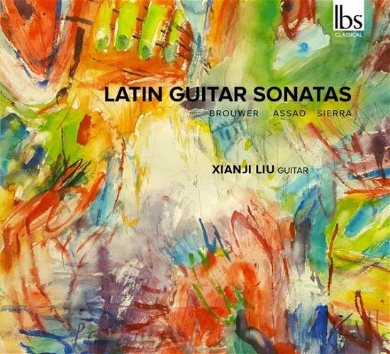 Cover for Xianji Liu · Latin Guitar Sonatas (CD) (2017)