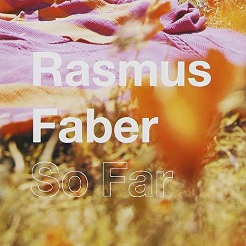 Cover for Rasmus Faber · So Far (CD) (2007)