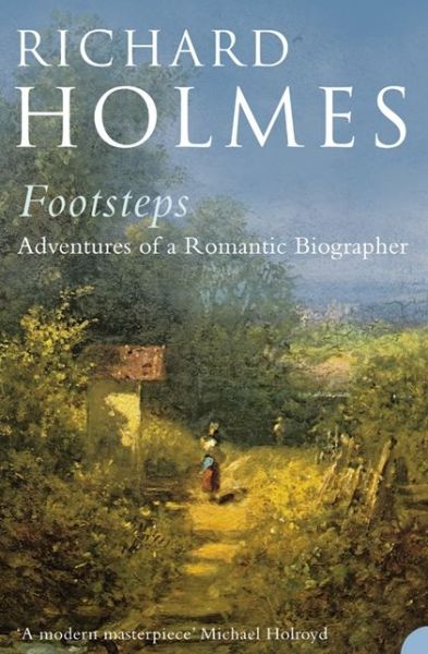 Cover for Richard Holmes · Footsteps (Paperback Book) (2005)