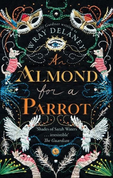 Cover for Sally Gardner · An Almond for a Parrot (Paperback Book) (2017)