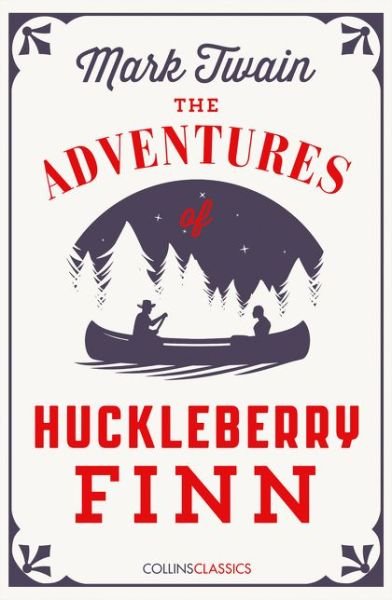 Cover for Mark Twain · The Adventures Of Huckleberry Finn - Collins Classics (Pocketbok) (2017)