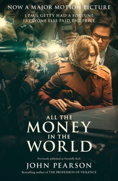 Cover for John Pearson · All the Money in the World (Paperback Bog) [Film tie-in edition] (2017)