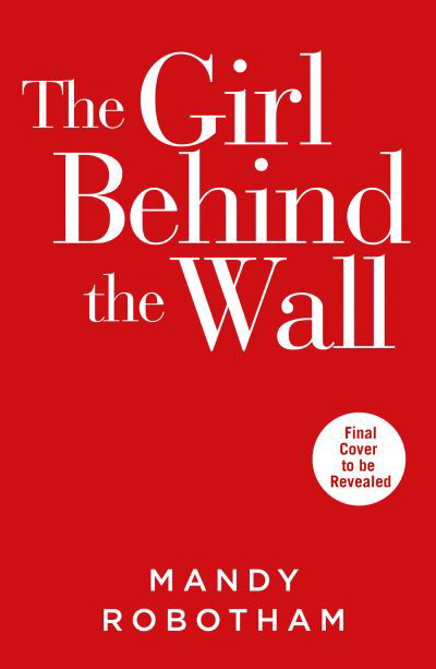 Cover for Mandy Robotham · The Girl Behind the Wall (Paperback Bog) (2021)