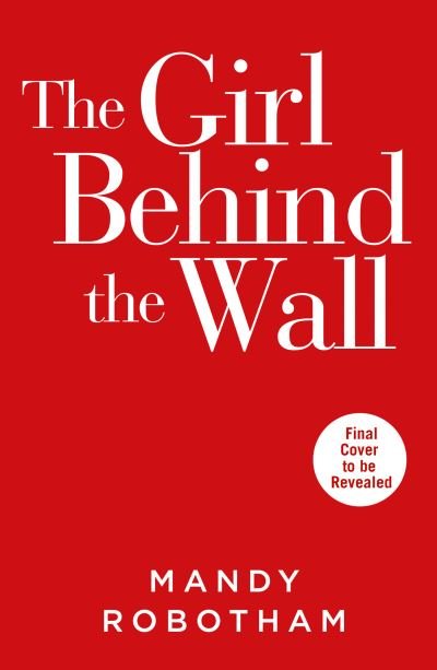 Cover for Mandy Robotham · The Girl Behind the Wall (Paperback Bog) (2021)
