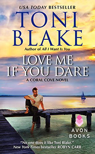 Cover for Toni Blake · Love Me if You Dare: a Coral Cove Novel - Coral Cove (Taschenbuch) (2014)