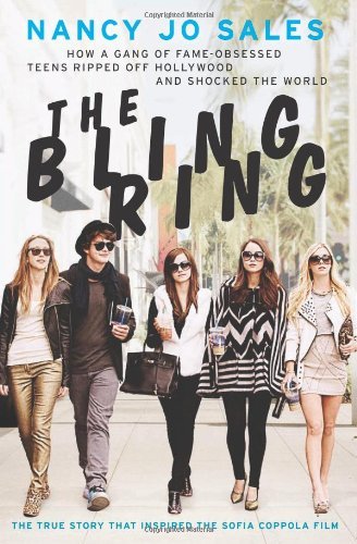 Cover for Nancy Jo Sales · The Bling Ring: How a Gang of Fame-obsessed Teens Ripped off Hollywood and Shocked the World (Pocketbok) (2021)