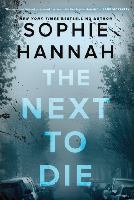 Cover for Sophie Hannah · The Next to Die: A Novel (Paperback Bog) (2019)