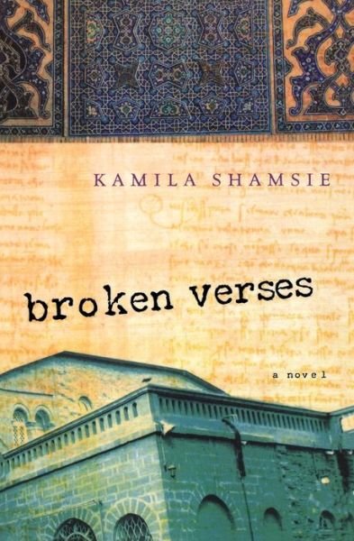 Cover for Kamila Shamsie · Broken Verses (Bok) (2005)