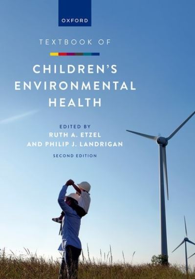 Textbook of Children's Environmental Health -  - Książki - Oxford University Press Inc - 9780197662533 - 29 sierpnia 2024