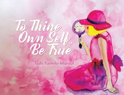 Cover for Tashi Farmilo-Marouf · To Thine Own Self, Be True (Paperback Book) (2021)