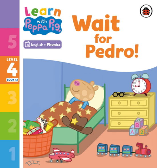 Learn with Peppa Phonics Level 4 Book 12 – Wait for Pedro! (Phonics Reader) - Learn with Peppa - Peppa Pig - Libros - Penguin Random House Children's UK - 9780241576533 - 5 de enero de 2023