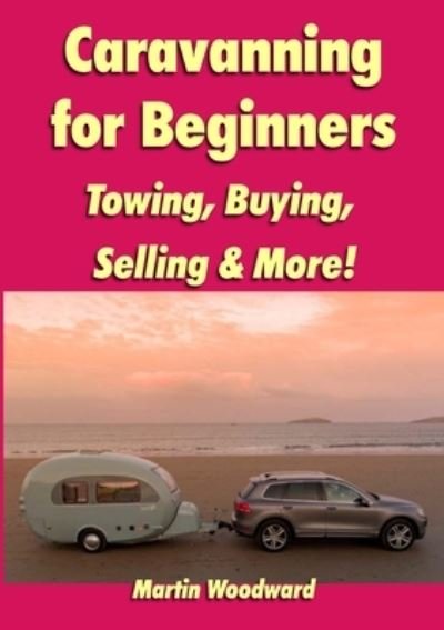 Cover for Martin Woodward · Caravanning for Beginners (Paperback Book) (2020)