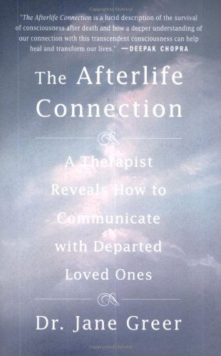 Cover for Jane Greer · The Afterlife Connection: a Therapist Reveals How to Communicate with Departed Loved Ones (Paperback Book) [First edition] (2000)