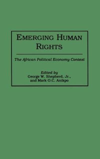 Cover for Mark Anikpo · Emerging Human Rights: The African Political Economy Context (Hardcover Book) (1990)