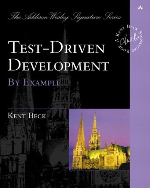 Test Driven Development: By Example - Addison-Wesley Signature Series (Beck) - Kent Beck - Libros - Pearson Education (US) - 9780321146533 - 27 de noviembre de 2002