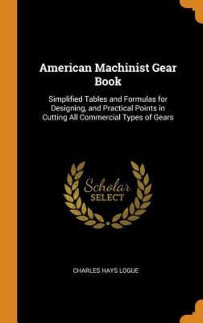 Cover for Charles Hays Logue · American Machinist Gear Book (Hardcover Book) (2018)