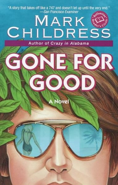 Cover for Mark Childress · Gone for Good (Ballantine Reader's Circle) (Paperback Book) [Reprint edition] (1999)