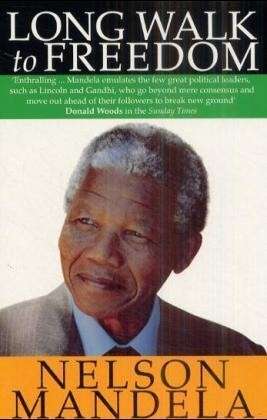 Long Walk To Freedom: 'Essential reading' Barack Obama - Nelson Mandela - Bøger - Little, Brown Book Group - 9780349106533 - 12. oktober 1995