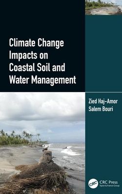 Cover for Haj-Amor, Zied (National Engineering School of Sfax, Tunisia) · Climate Change Impacts on Coastal Soil and Water Management (Gebundenes Buch) (2020)