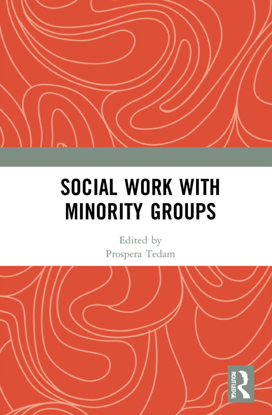 Cover for Prospera Tedam · Social Work with Minority Groups (Hardcover Book) (2021)