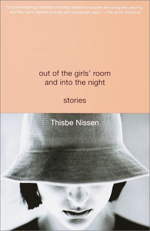 Cover for Thisbe Nissen · Out of the Girls' Room and Into the Night: Stories (Paperback Bog) [1st Anchor Books Ed edition] (2000)