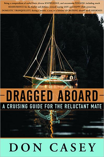 Cover for Don Casey · Dragged Aboard: A Cruising Guide for a Reluctant Mate (Inbunden Bok) [1st edition] (1998)