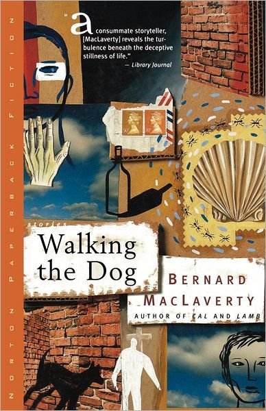 Cover for Bernard MacLaverty · Walking the Dog: And Other Stories (Paperback Bog) (1996)