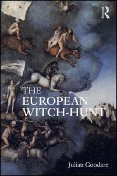 Cover for Goodare, Julian (University of Edinburgh, UK) · The European Witch-Hunt (Paperback Book) (2016)